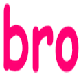 bro