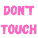 donttouch25