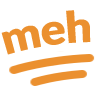 meh