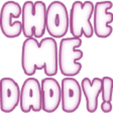 chokemedaddy