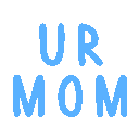 urmom