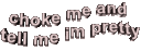 chokepretty18