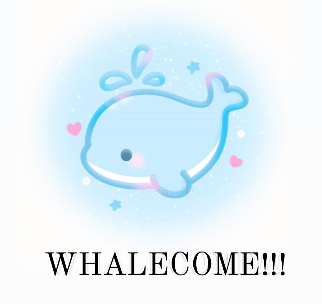 whalecomeee