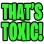 thatstoxic