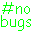nobugs