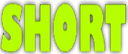 short