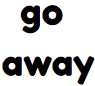 goaway12